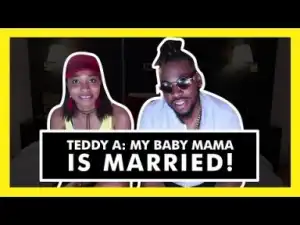 Video: BB Naija: Teddy A - My Baby Mama Is Married, That Ship Has Sailed